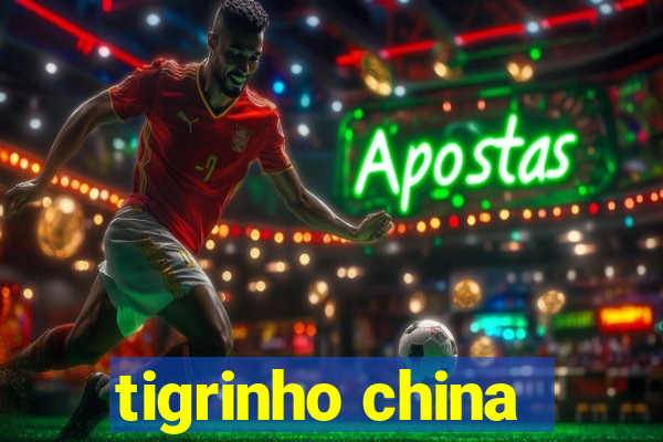 tigrinho china